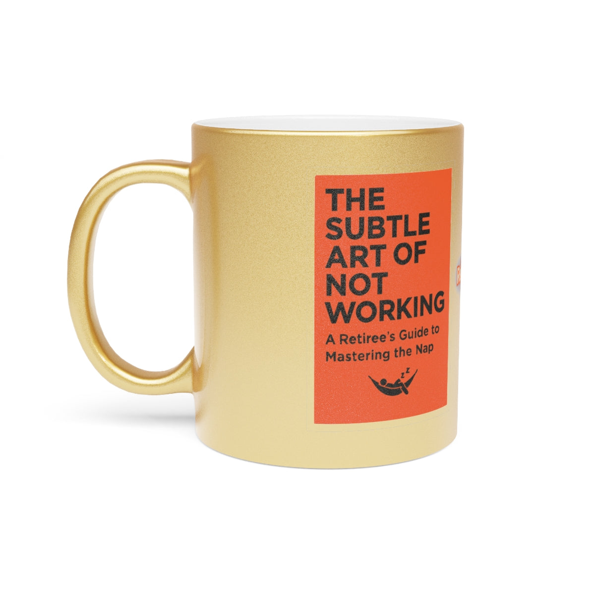 The Subtle Art of Not Working Funny Gift Mug