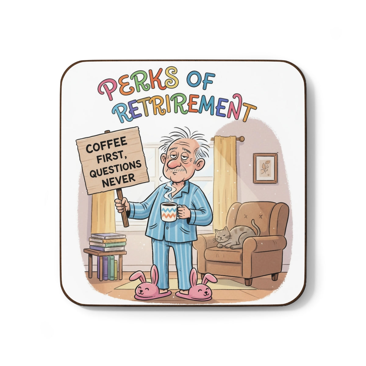 Coffee First Questions Never Retirement Themed Coaster