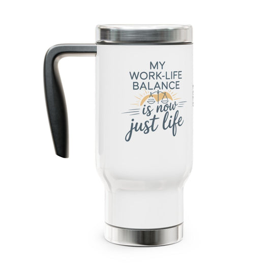 Personalized Retirement Travel Mug (Tumbler) – “My Work-Life Balance Is Now Just Life” - Retiree Gifts Retirement Party