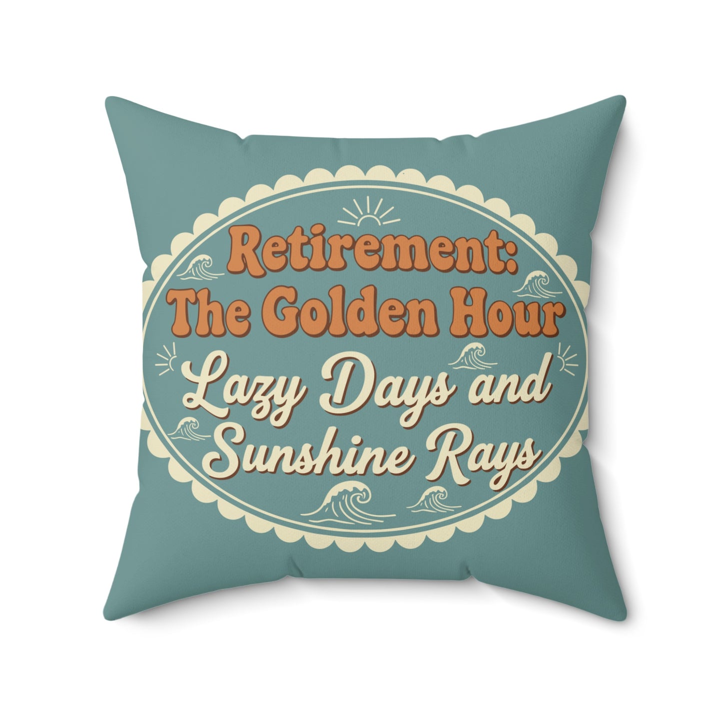 Retirement The Golden Hour Lazy Days Sunshine Rays | Pillows & Pillow Cases - Retiree Gifts Retirement Party