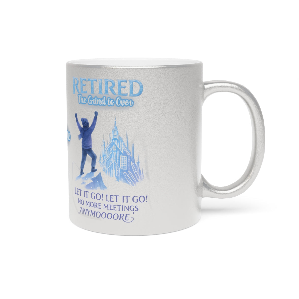 Retired The Grind is Over Let it Go Mug