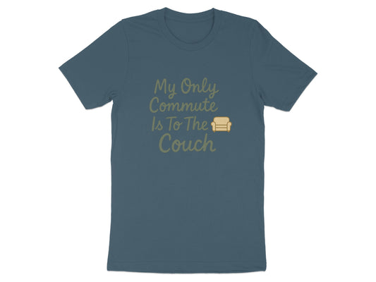 My Only Commute Is To The Couch | Dark Heather Color Bella T-Shirts - Retiree Gifts Retirement Party