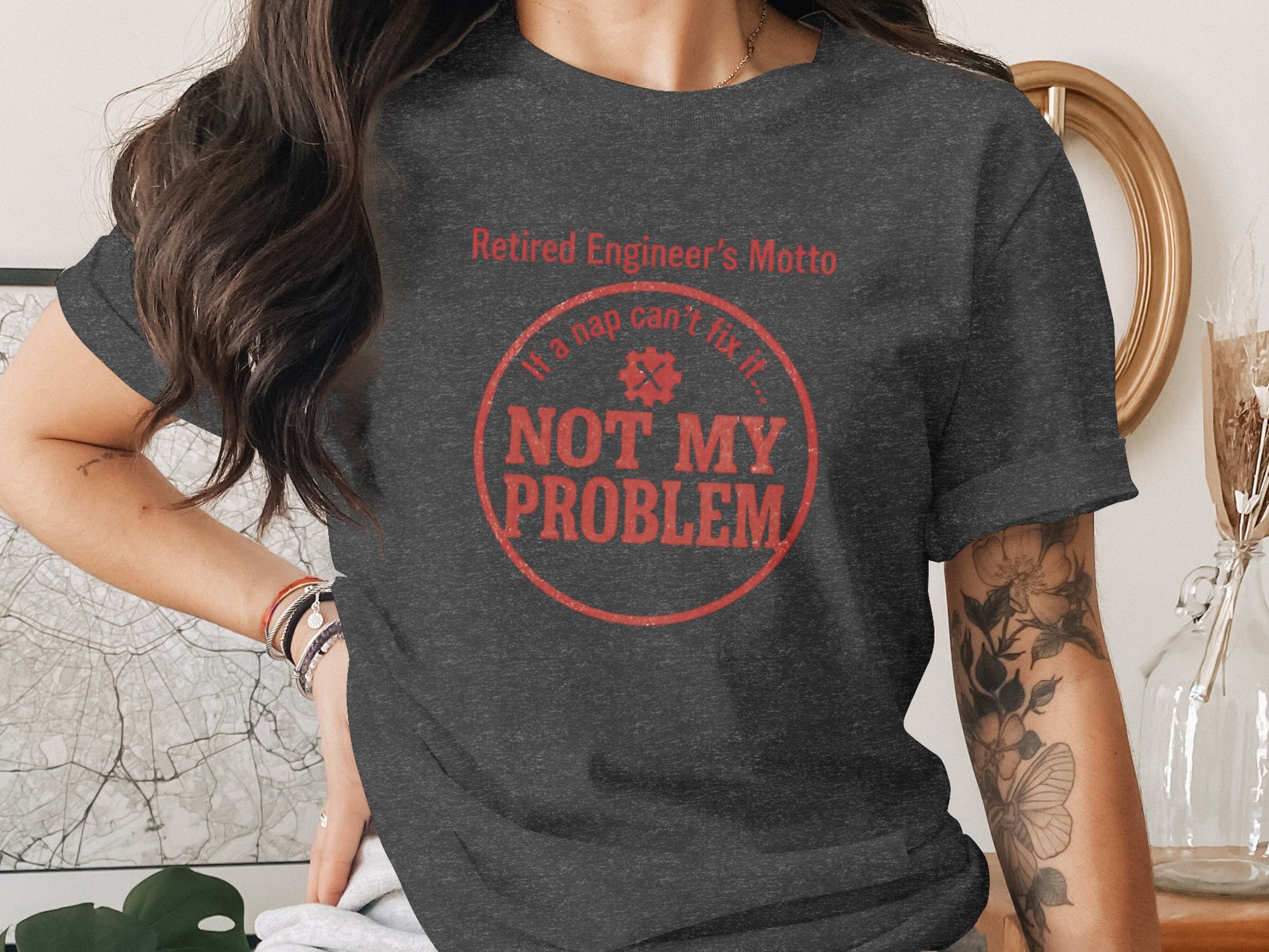 Retired Engineer's Motto If a Nap Can't Fix It | Not My Problem Dark Heaterh Color Bella T-Shirts - Retiree Gifts Retirement Party