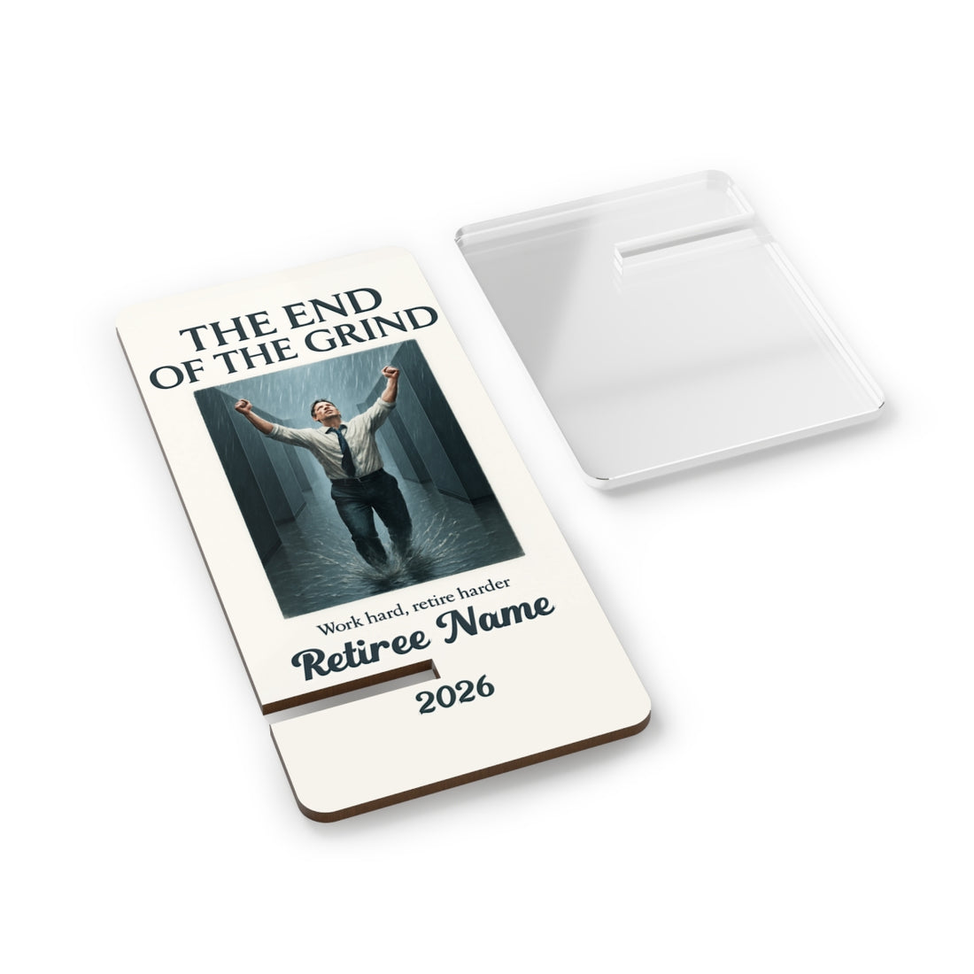The End Of The Grind Work Hard Retire Harder | Personalized Mobile Phone Display Stand - Retiree Gifts Retirement Party