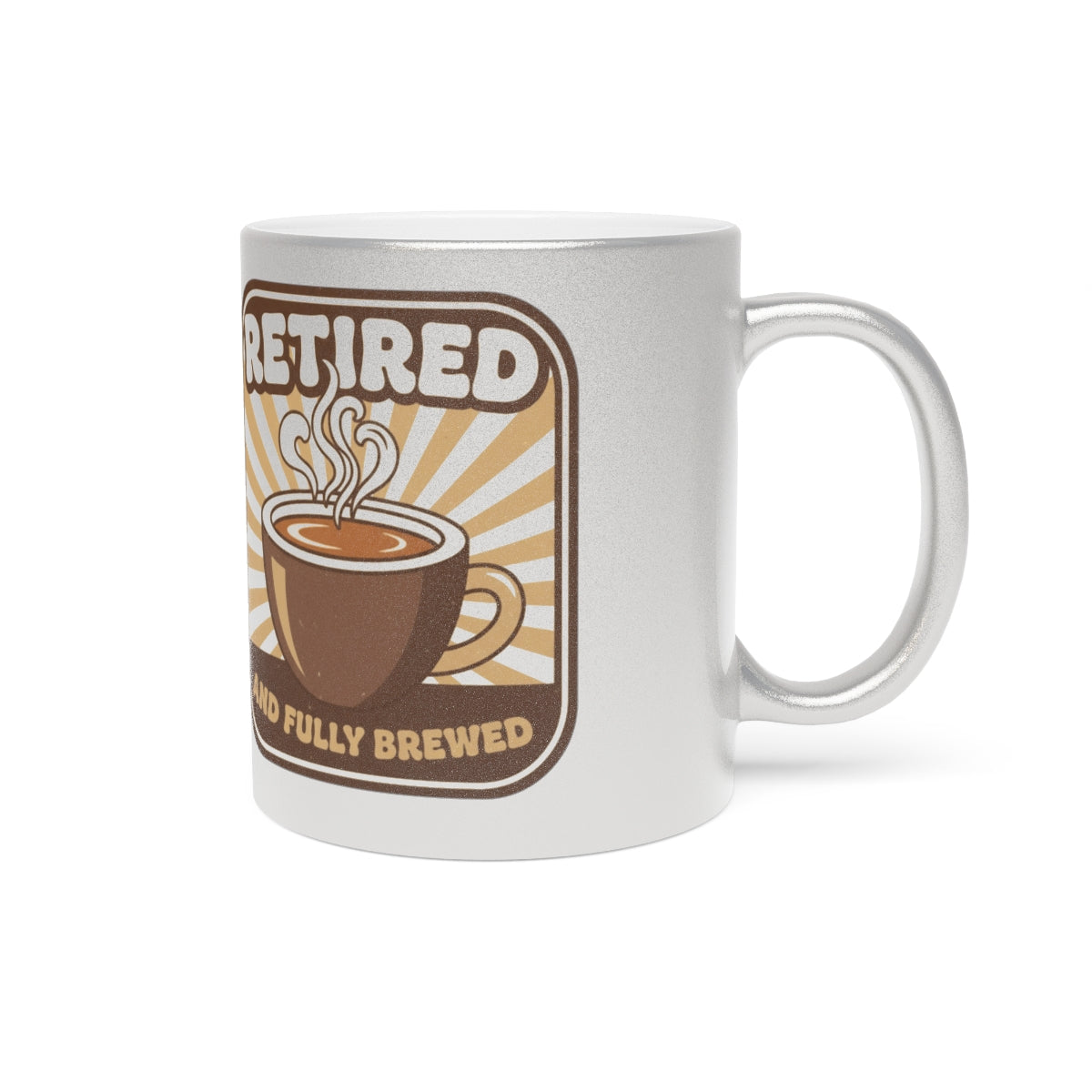 Retired and Fully Brewed Fun Coffee Mug Product