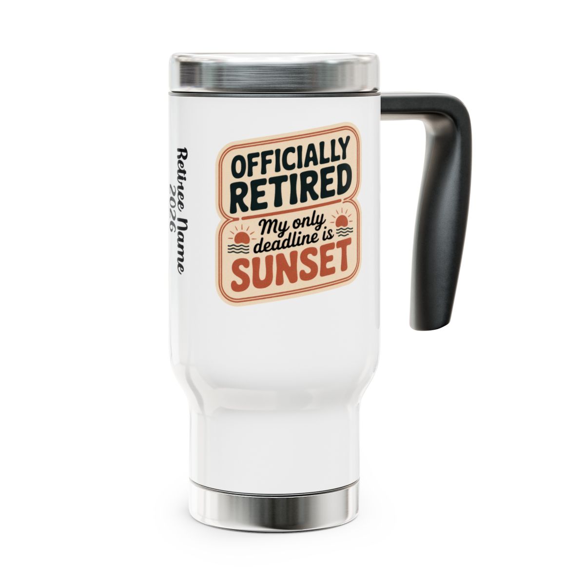 Personalized Retirement Travel Mug (Tumbler) – “Officially Retired My Favorite Day Is Sunset” - Retiree Gifts Retirement Party
