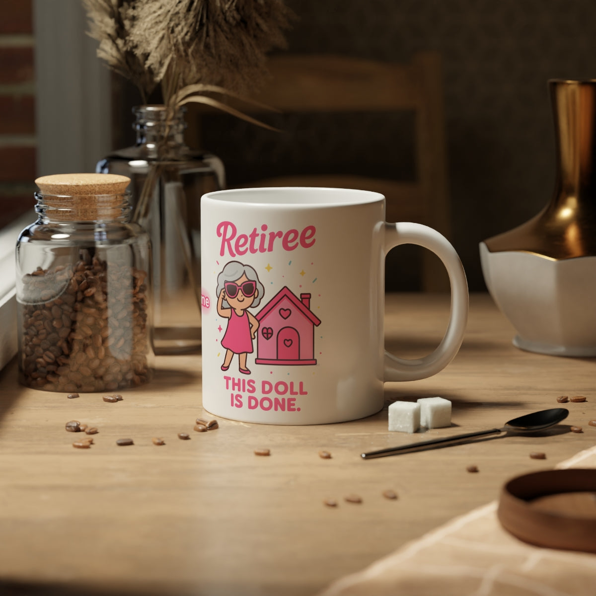 Retiree This Doll Is Done Printed Design Mug