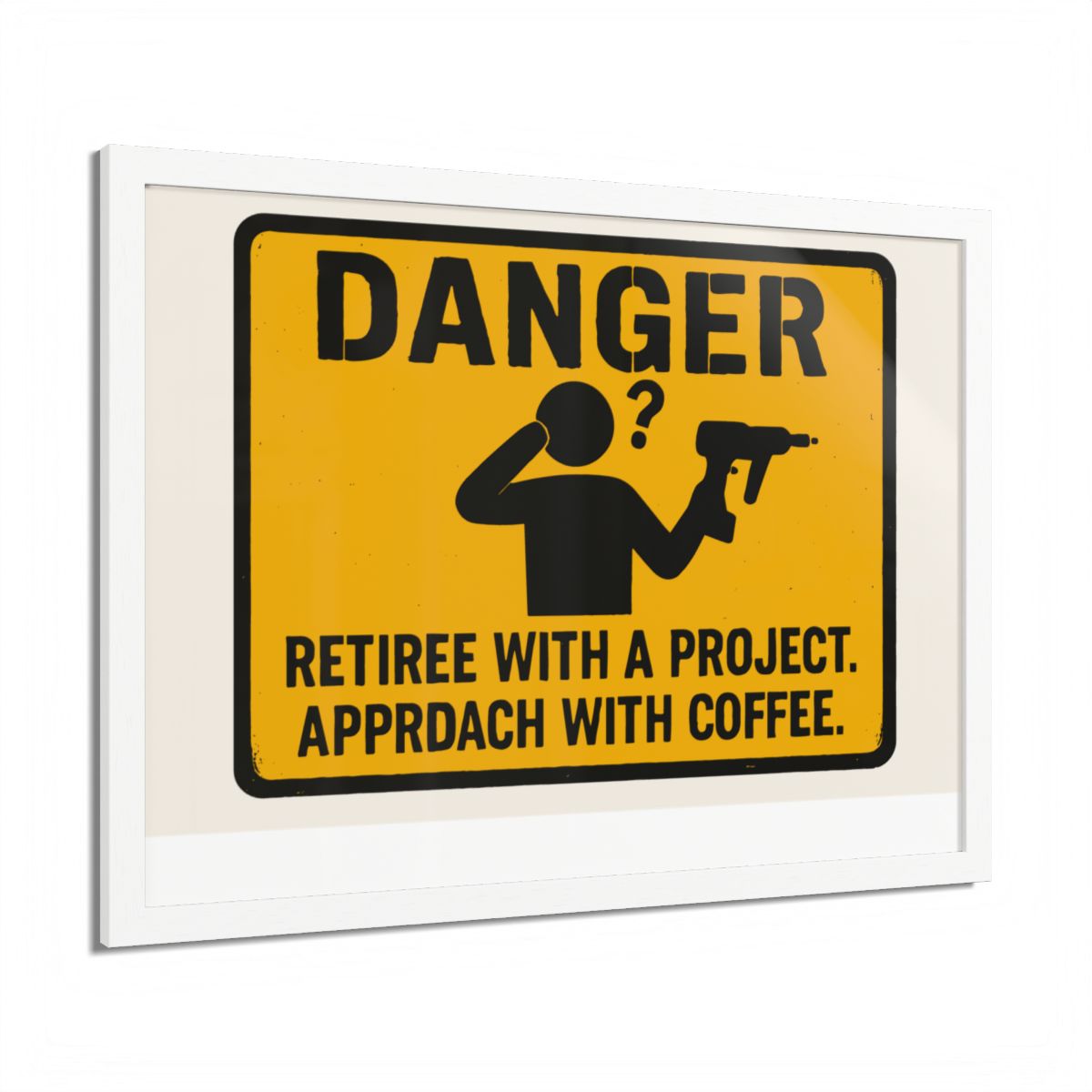 Danger Retiree With a Project Approach With Coffee Framed Art Posters - Retiree Gifts Retirement Party