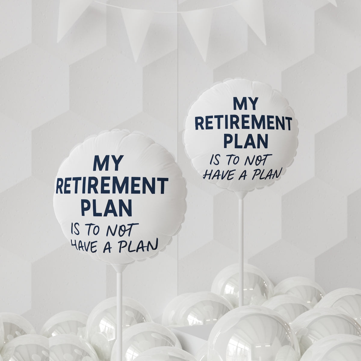 My Retirement Plan Is To Not Have A Plan | Perfect Retirement Party Decoration | Personalizable Mylar Ballons 11in or 22in - Retiree Gifts Retirement Party