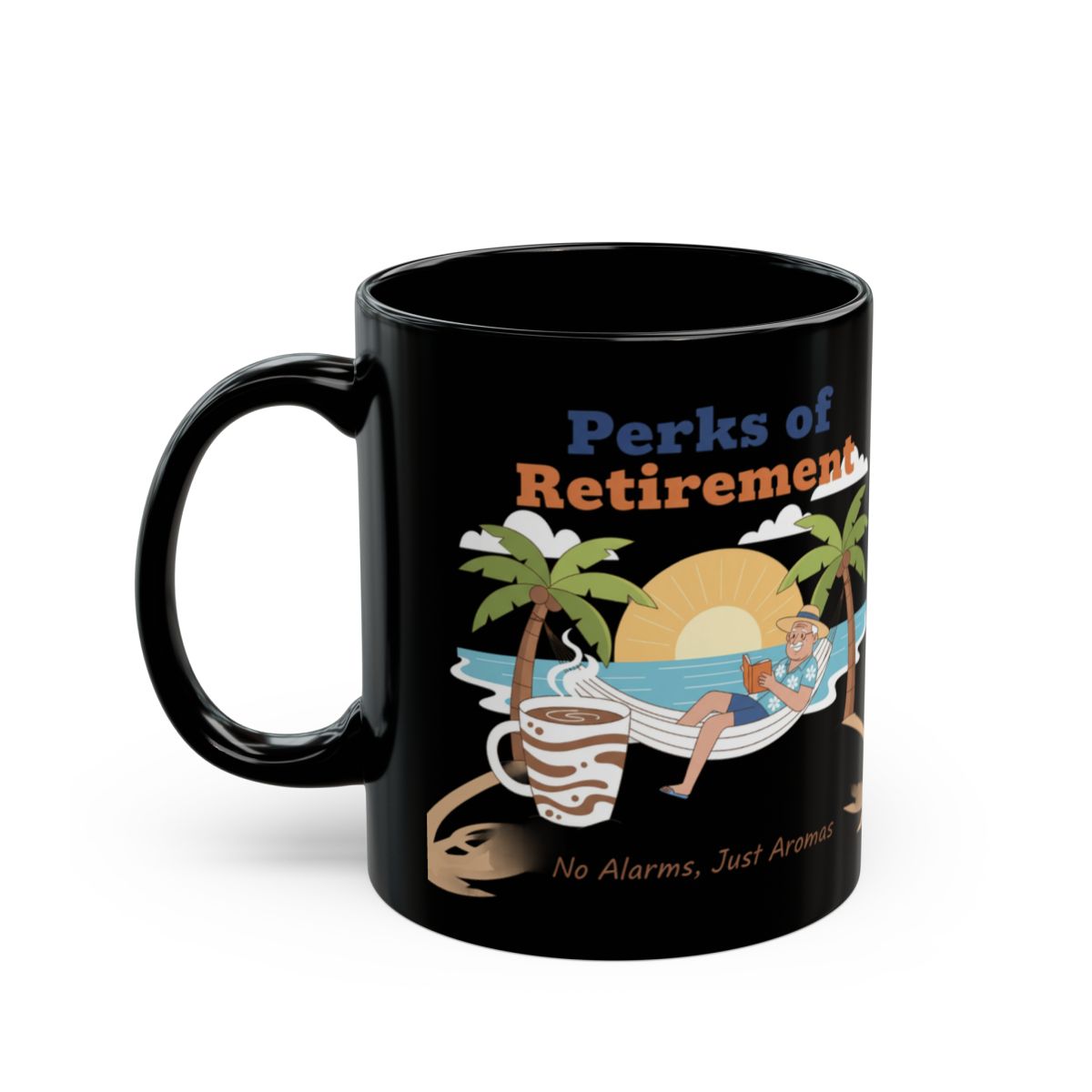 Perks of Retirement No Alarms Just Aromas mug