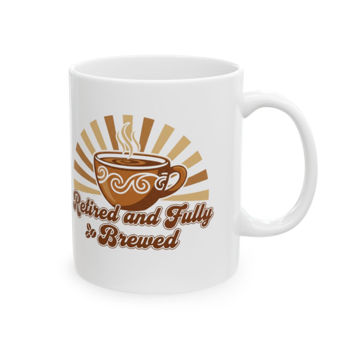 Retired and Fully Brewed Decorative Coffee Mug