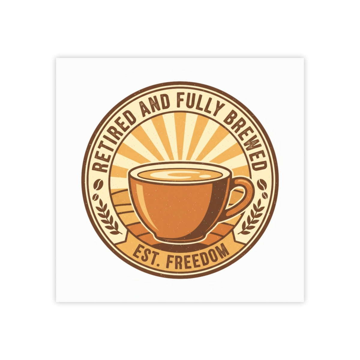 Retired and Fully Brewed Est. Freedom Coffee Mug Design