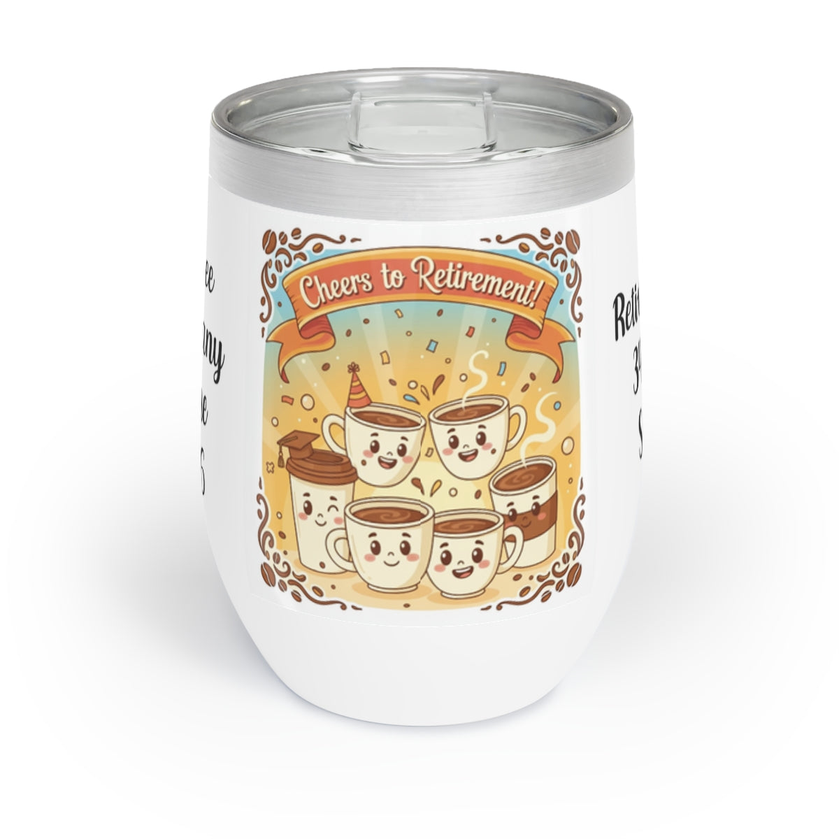Cheers to Retirement! Cute Coffee Cups Design Tumbler