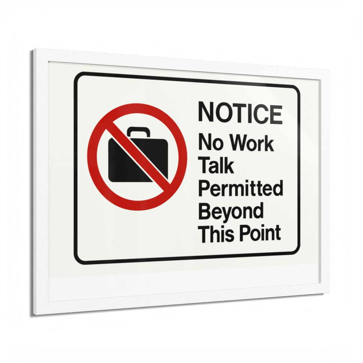 Notice No Work Talk Permitted Beyond This Point Framed Art Posters - Retiree Gifts Retirement Party