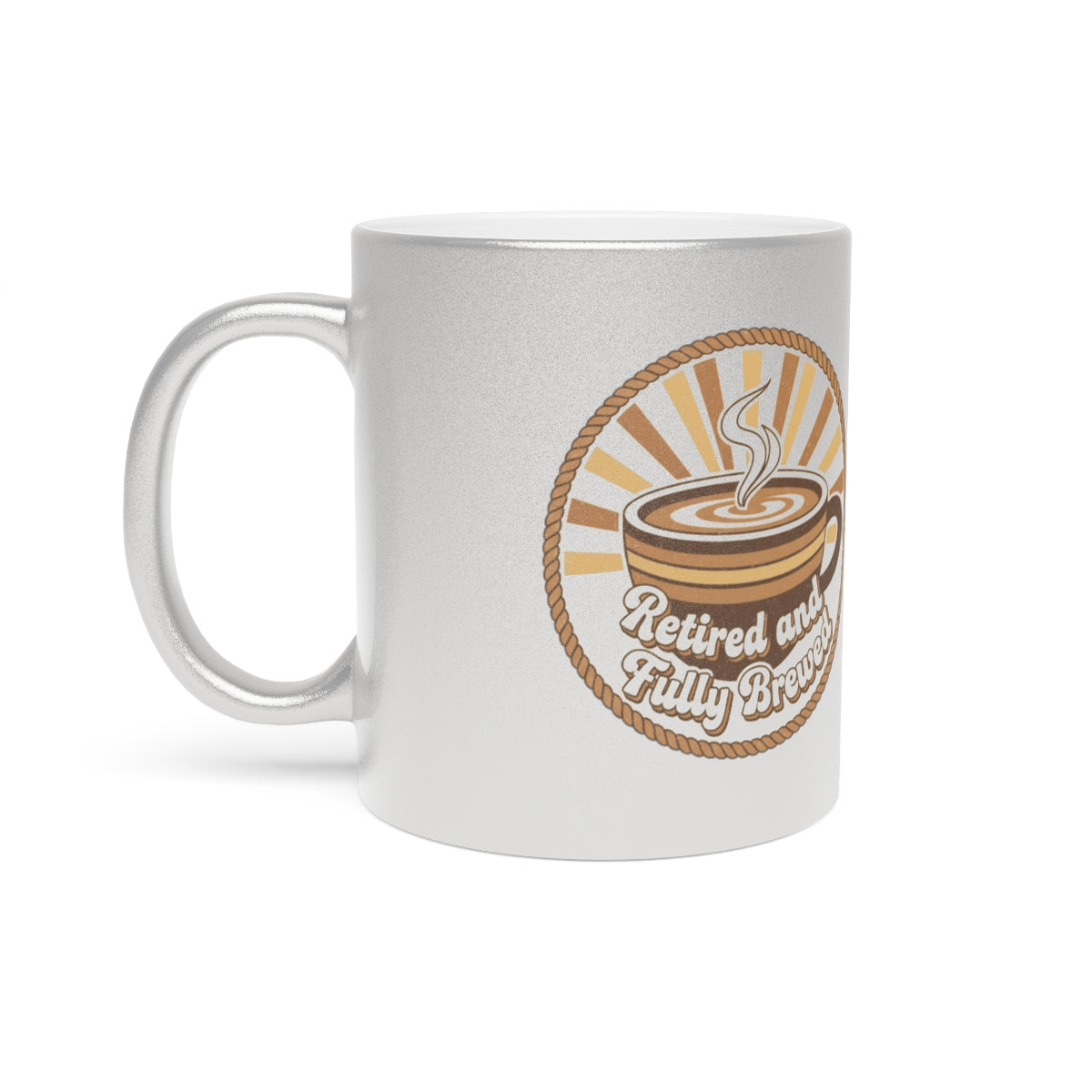 Retired and Fully Brewed Funny Coffee Mug