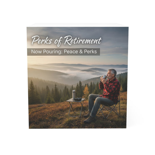 Perks of Retirement Now Pouring Peace and Perks sign