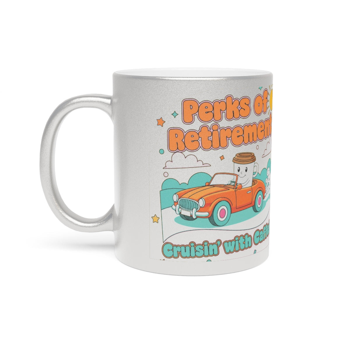 Perks of Retirement Cruisin' with Caffeine Mug