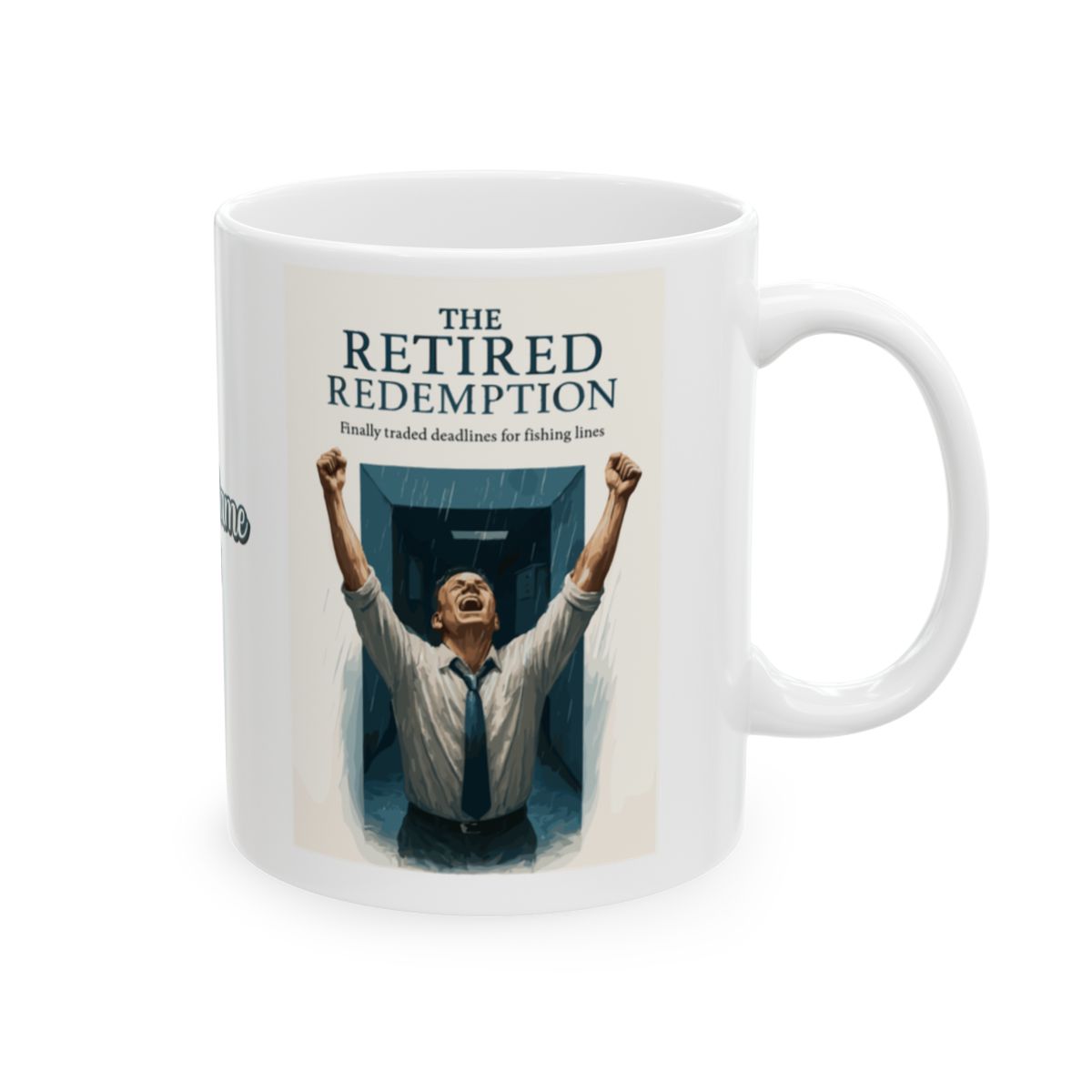 The Retired Redemption | Finally traded deadlines | Personalized Microwavable Ceramic Mugs 11oz 15oz 20oz - Retiree Gifts Retirement Party