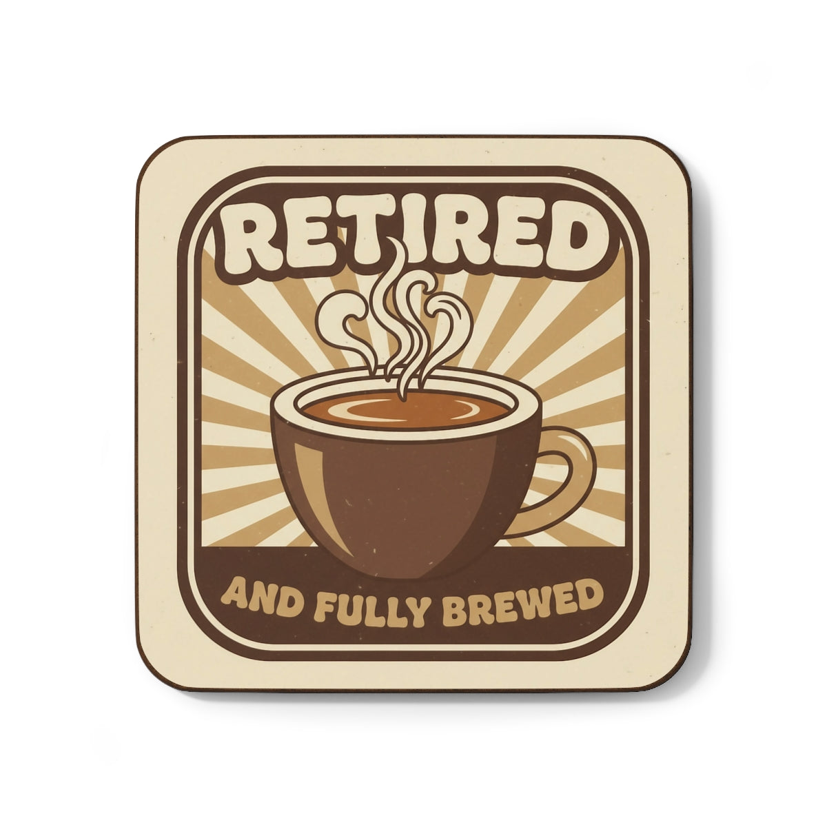 Retired And Fully Brewed Coaster for Coffee Lovers
