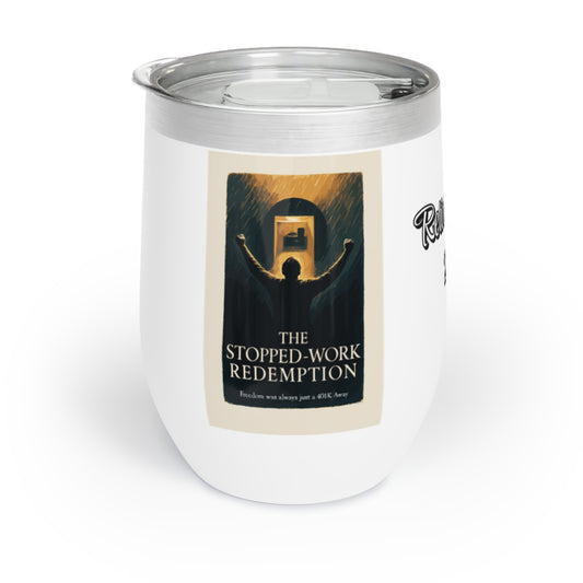 The Stopped-Work Redemption Freedom Was Always | Retirement Personalized Wine Tumbler - Retiree Gifts Retirement Party