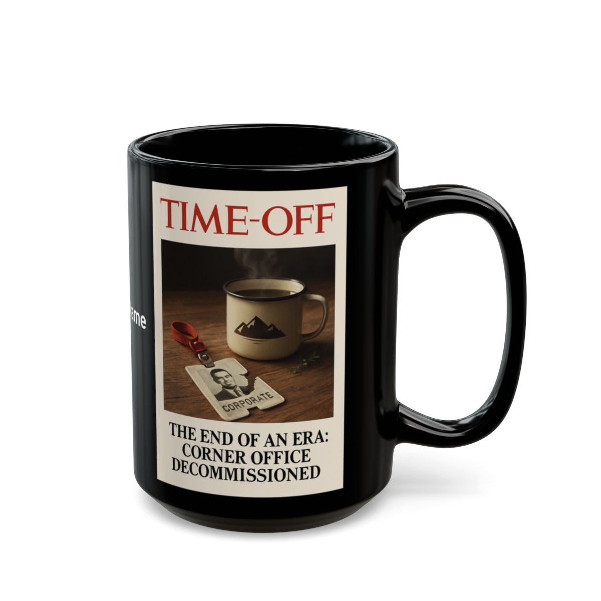 Time-Off End of An Era Corner Office Mug
