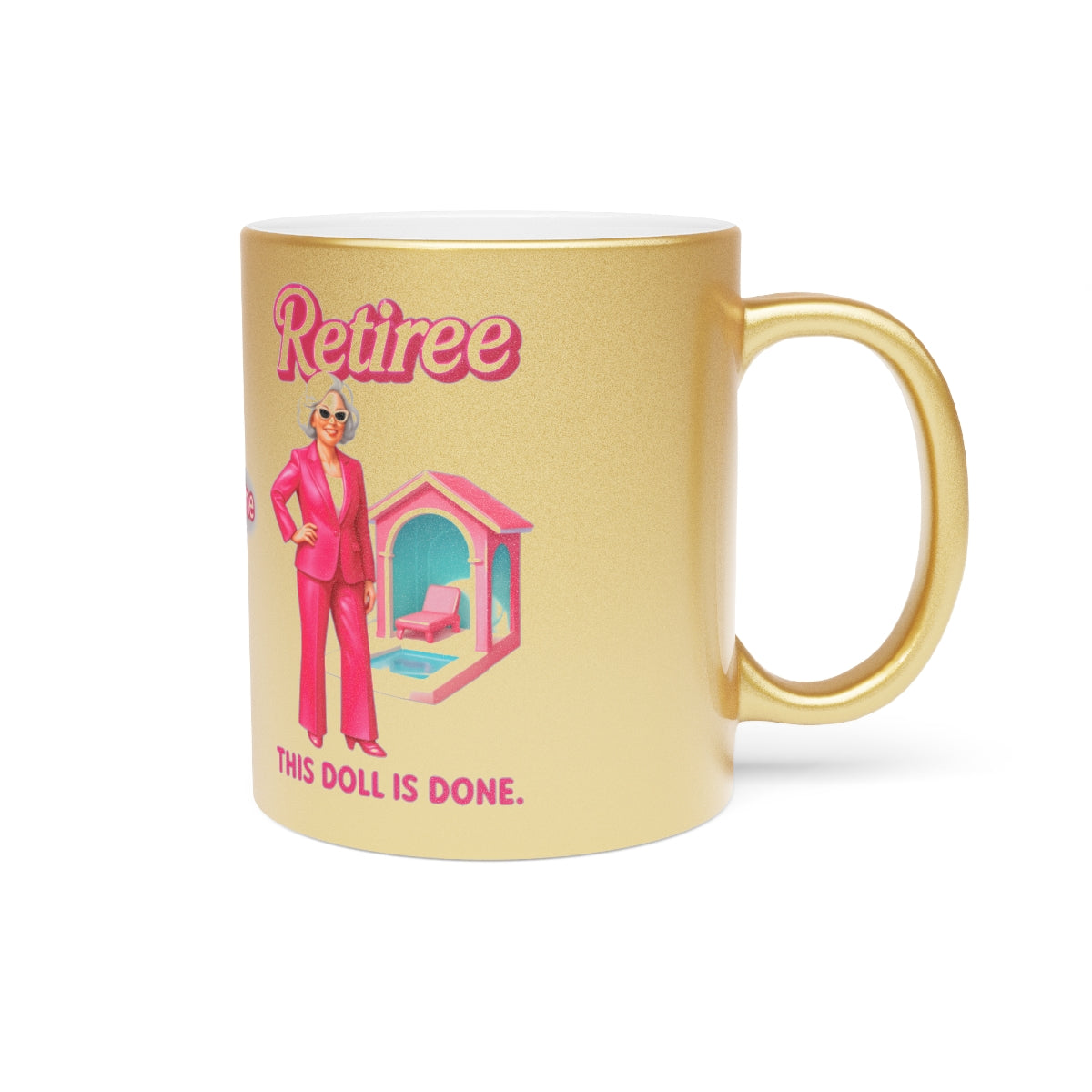 Retiree This Doll is Done Coffee Mug