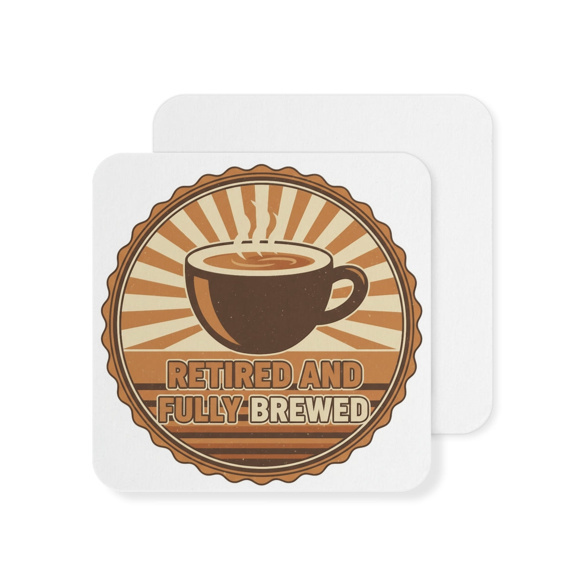 Retired and Fully Brewed Coffee Lover Coaster Set