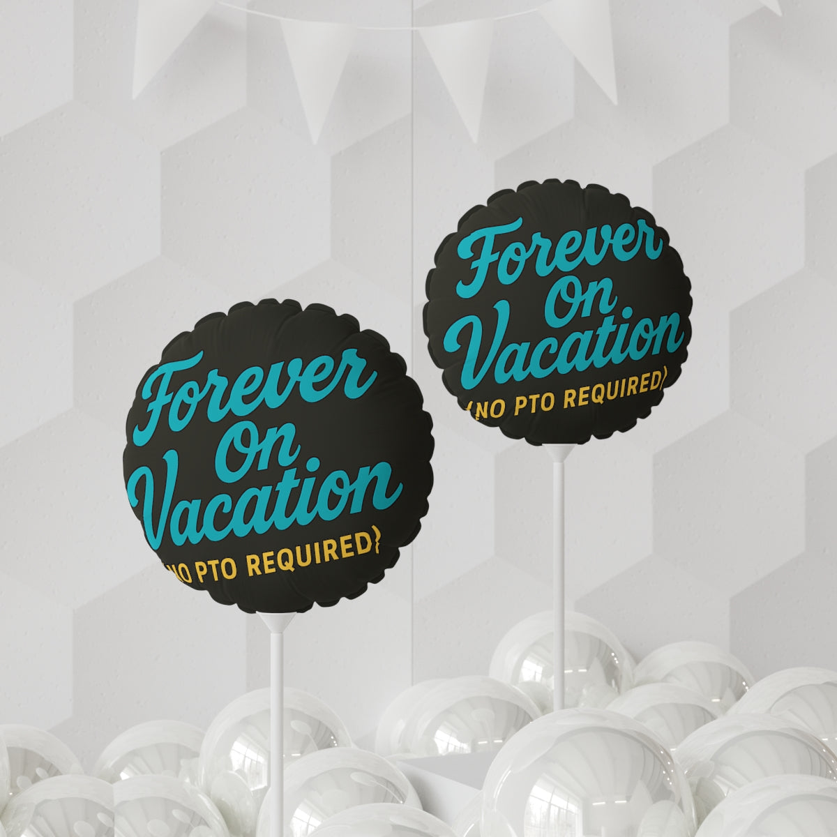 Forever on Vacation No PTO Required | Retirement Balloons | A Retirement Gift Idea Mylar Ballons 11in or 22in - Retiree Gifts Retirement Party