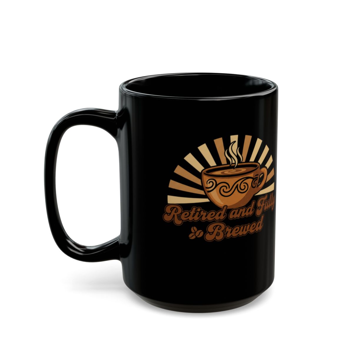 Retired and Fully Brewed Coffee Mug Funny Gift Idea