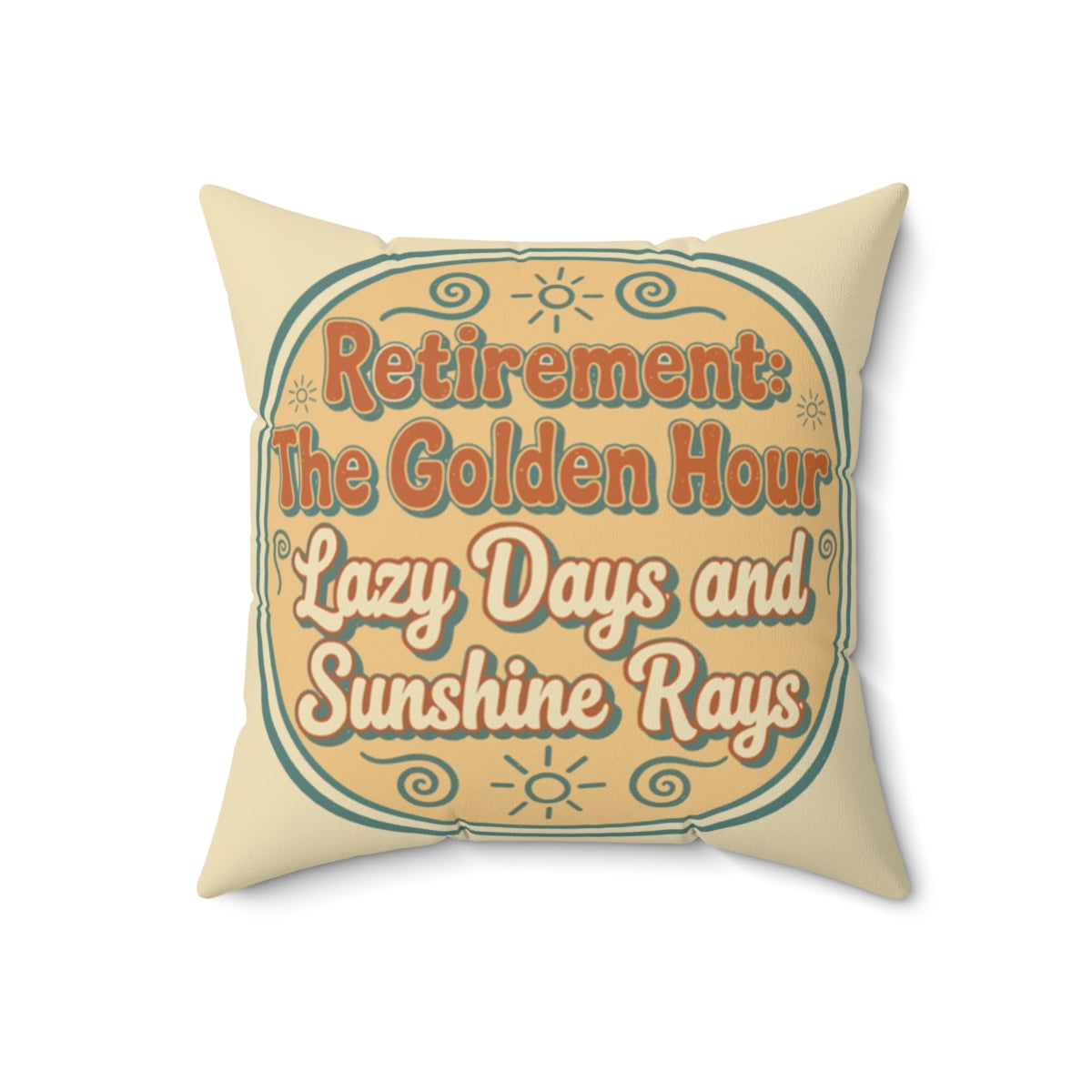 Retirement The Golden Hour Lazy Days Sunshine Rays | Pillows & Pillow Cases - Retiree Gifts Retirement Party