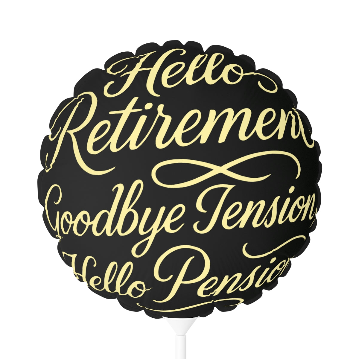 Hello Retirement Goodbye Tension Hello Pension | Retirement Saying | Hello Retirement Mylar Ballons 11in or 22in - Retiree Gifts Retirement Party