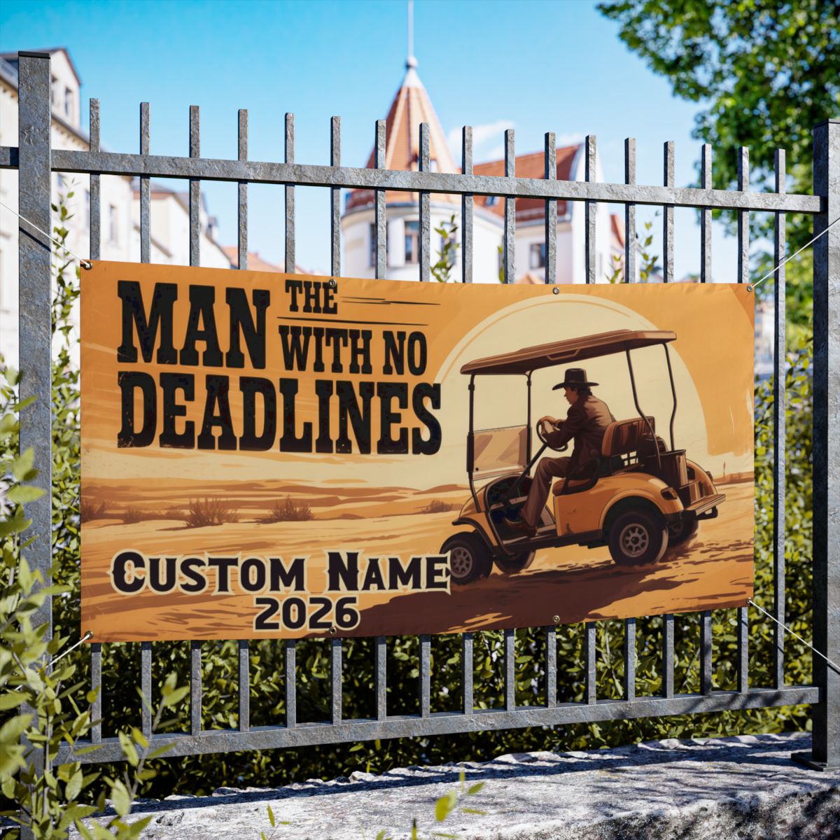 The Man With No Deadlines Golf Cart Desert Adventure Vinyl Banner or Yard Sign - Retiree Gifts Retirement Party