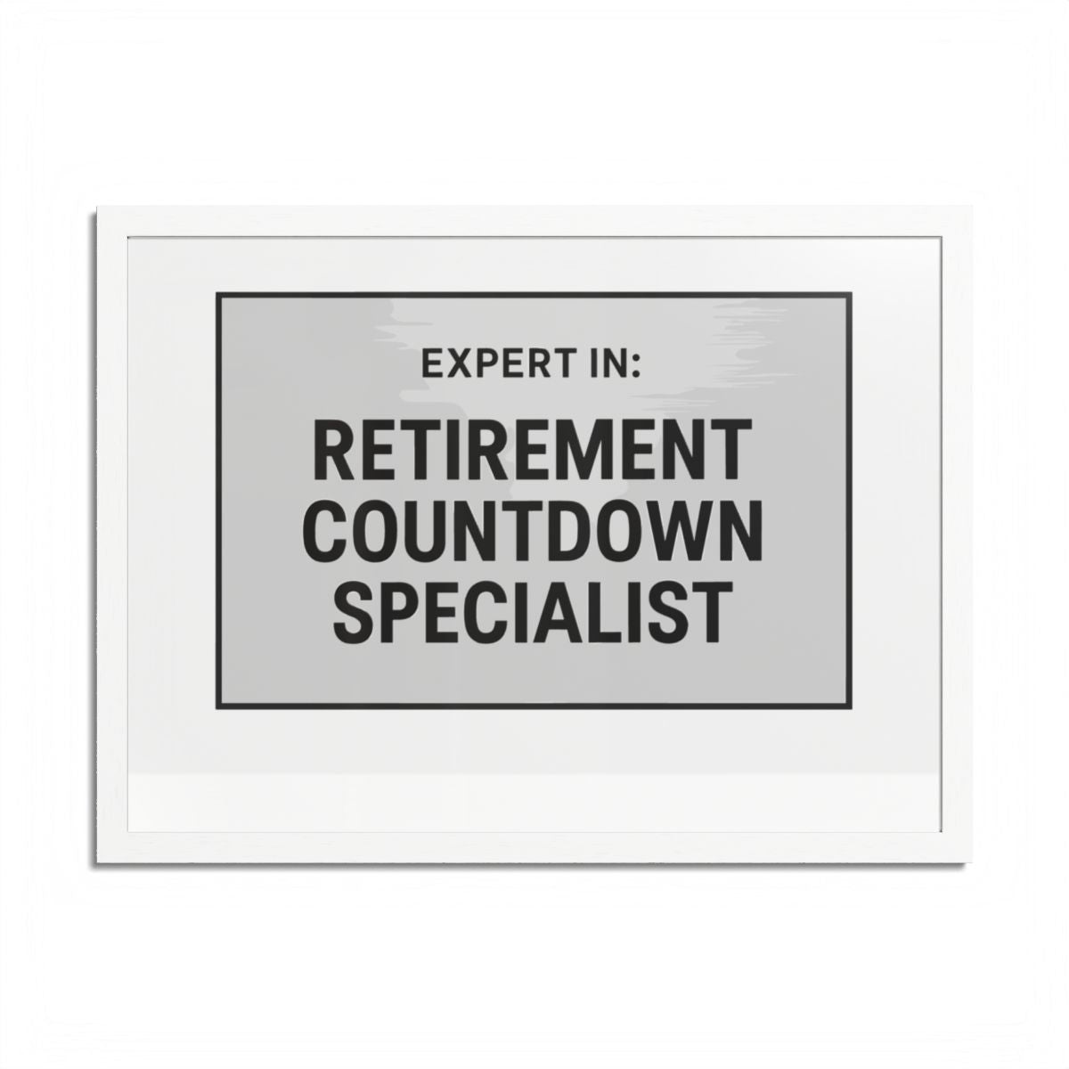 Expert In Retirement Countdown Specialist Silver Design Framed Art Posters - Retiree Gifts Retirement Party