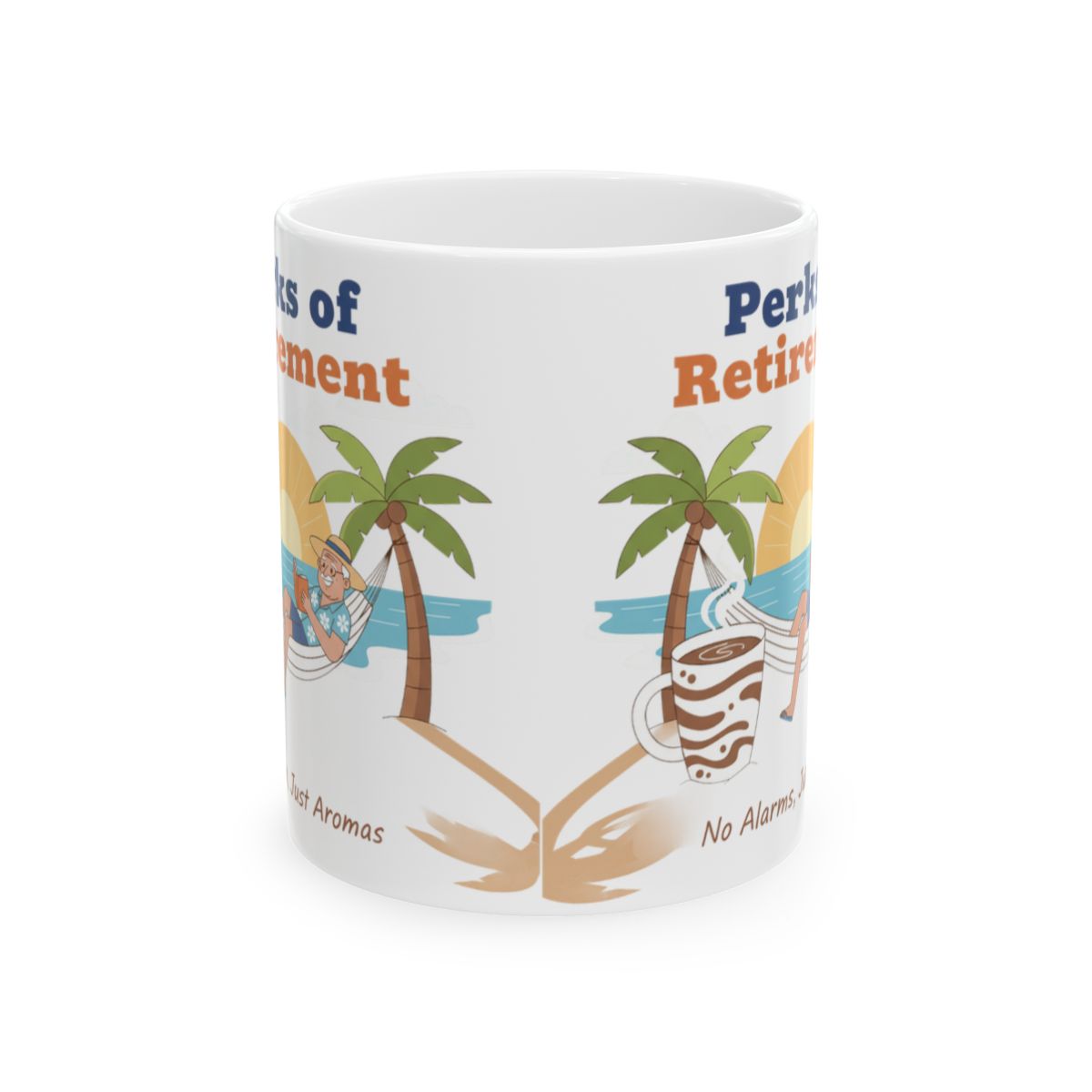Perks of Retirement No Alarms Just Coffee Mug