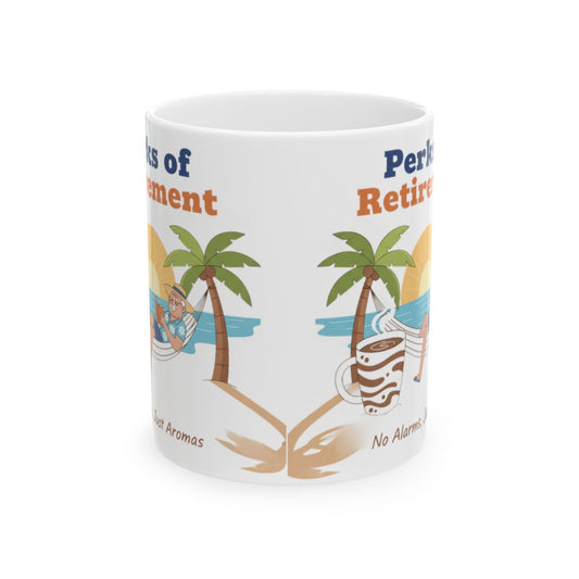 Perks of Retirement No Alarms Just Coffee Mug