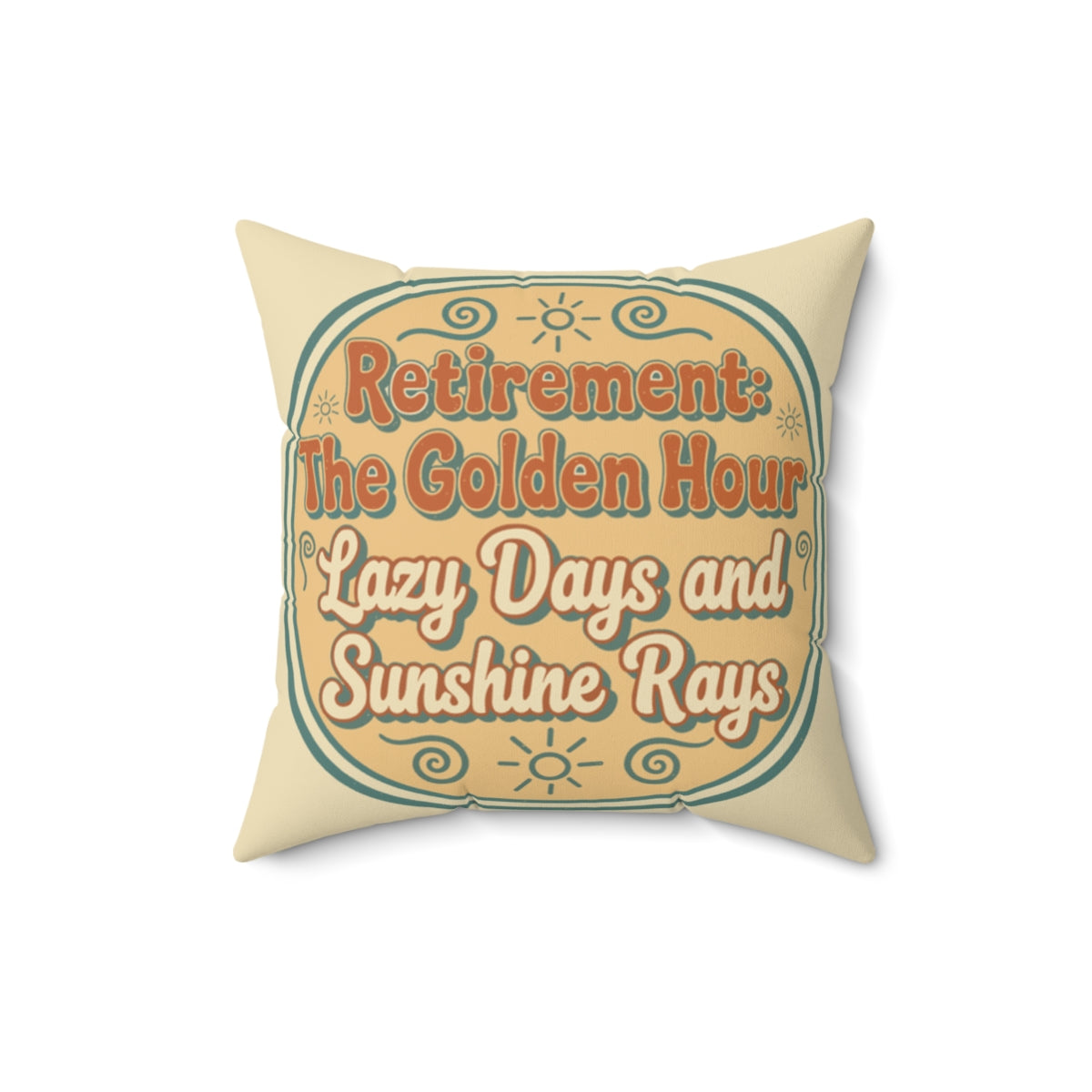 Retirement The Golden Hour Lazy Days Sunshine Rays | Pillows & Pillow Cases - Retiree Gifts Retirement Party