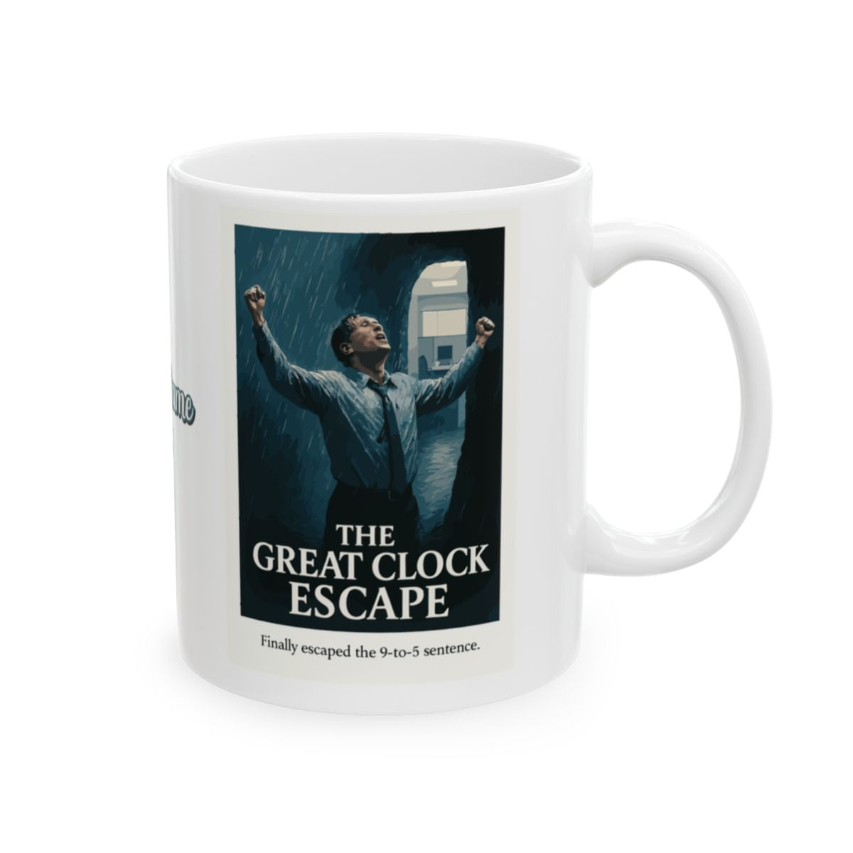 The Great Clock Escape Finally Escaped the 9 to 5 Sentence | For the Newly Retired | Celebrate Freedom Personalized Microwavable Ceramic Mugs 11oz 15oz 20o - Retiree Gifts Retirement Party