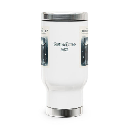 THE FREEDOM FILES Freedom Was Only One Resignation | Letter Away | 14oz Travel Mug Tumblers - Retiree Gifts Retirement Party
