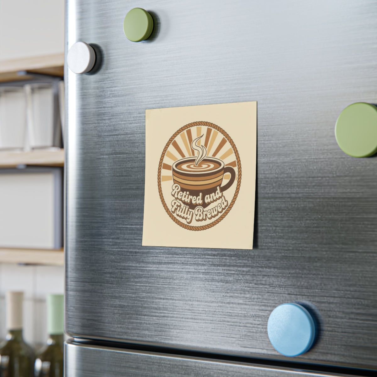 Retired and Fully Brewed Magnet for Coffee Lovers