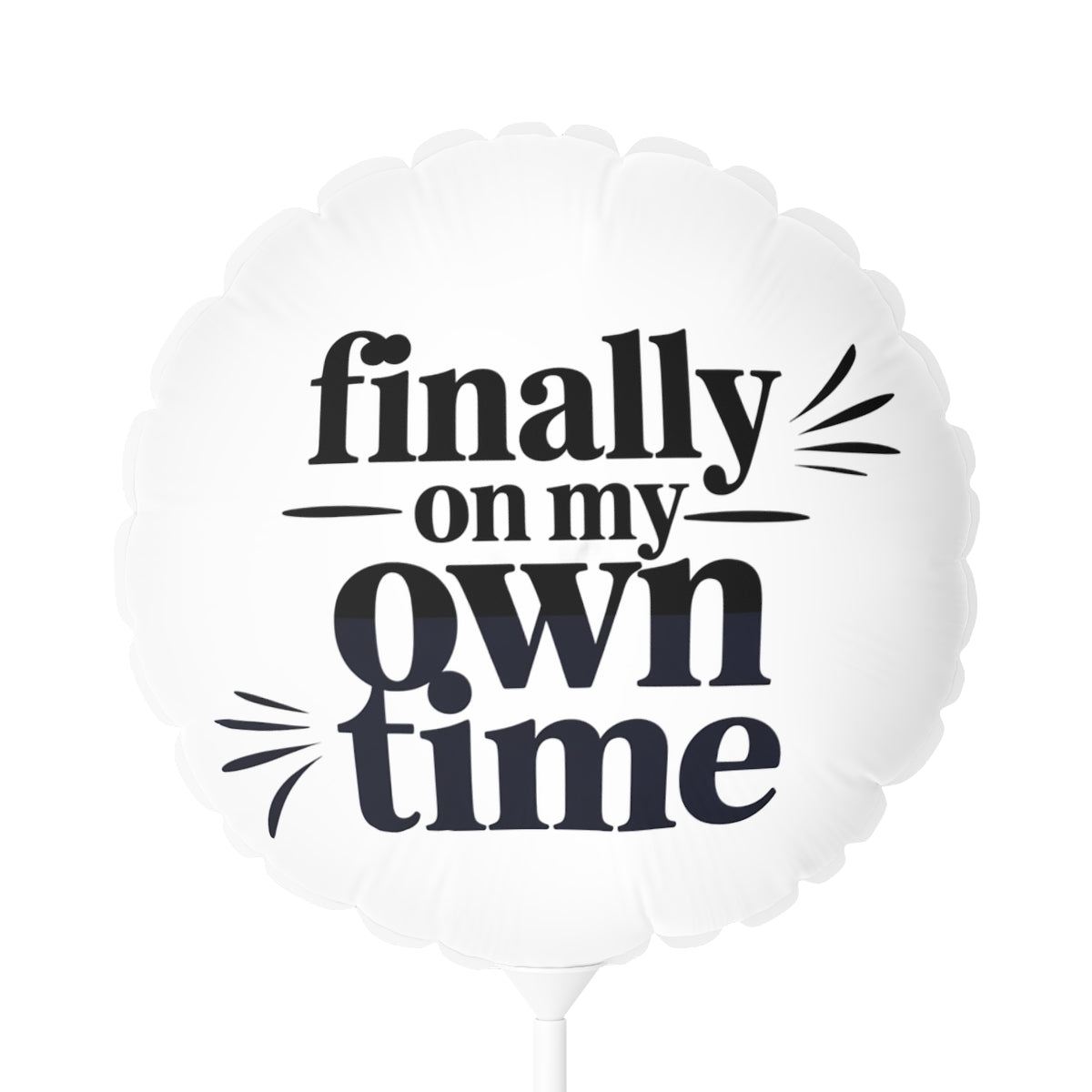 Finally On My Own Time Mylar 22in or 11in Mylar Ballons - Retiree Gifts Retirement Party