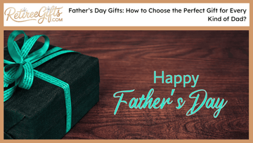 Father’s Day Gifts: How to Choose the Perfect Gift for Every Kind of Dad
