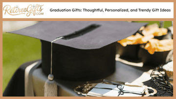 Graduation Gifts: Thoughtful, Personalized, and Trendy Gift Ideas&nbsp;