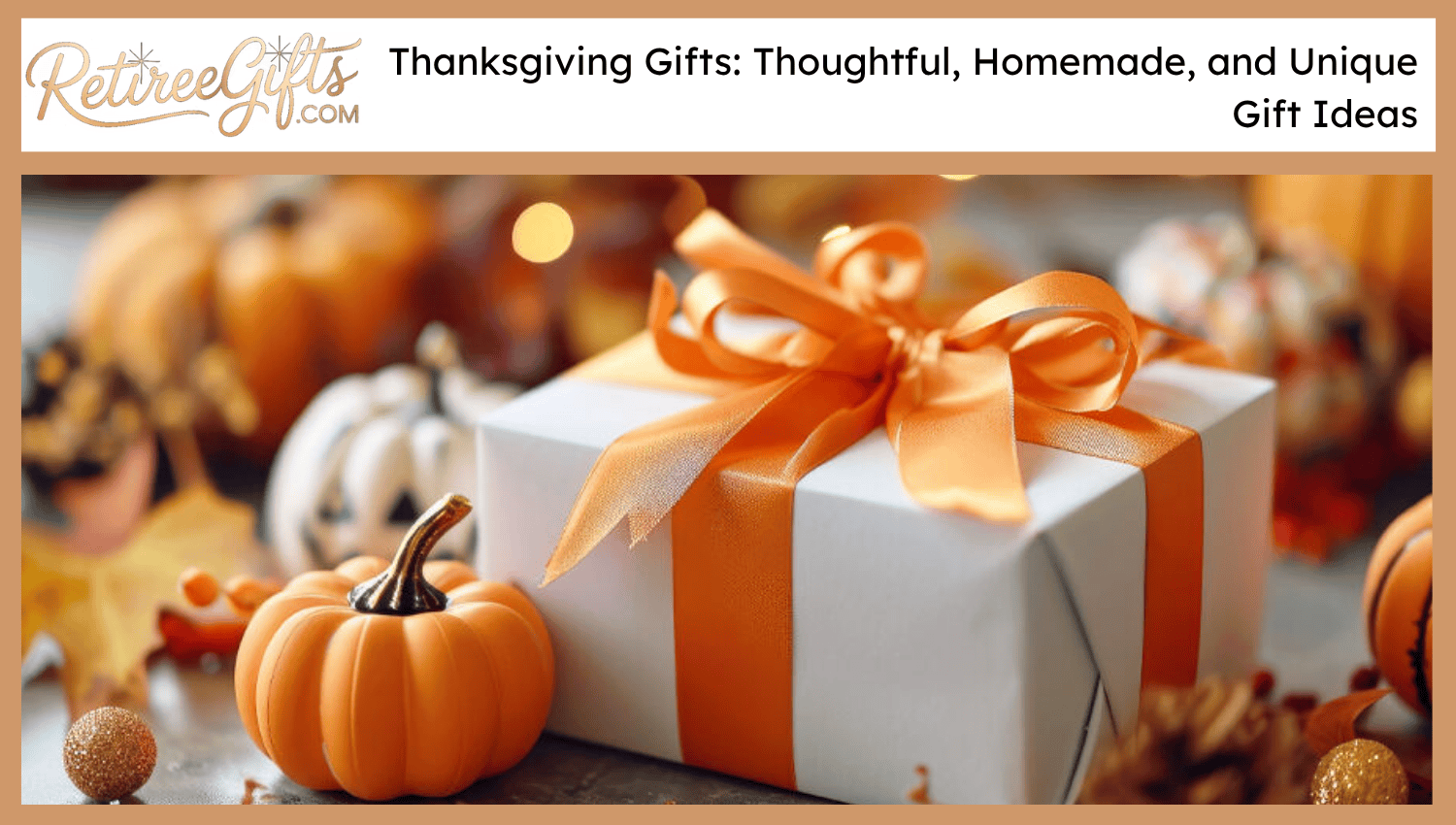 Thanksgiving Gifts: Thoughtful, Homemade, and Unique Gift Ideas