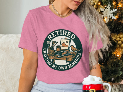 Retired Crafting My Own Schedule | Funny Retirement Soft Color Bella T-Shirts - Retiree Gifts Retirement Party