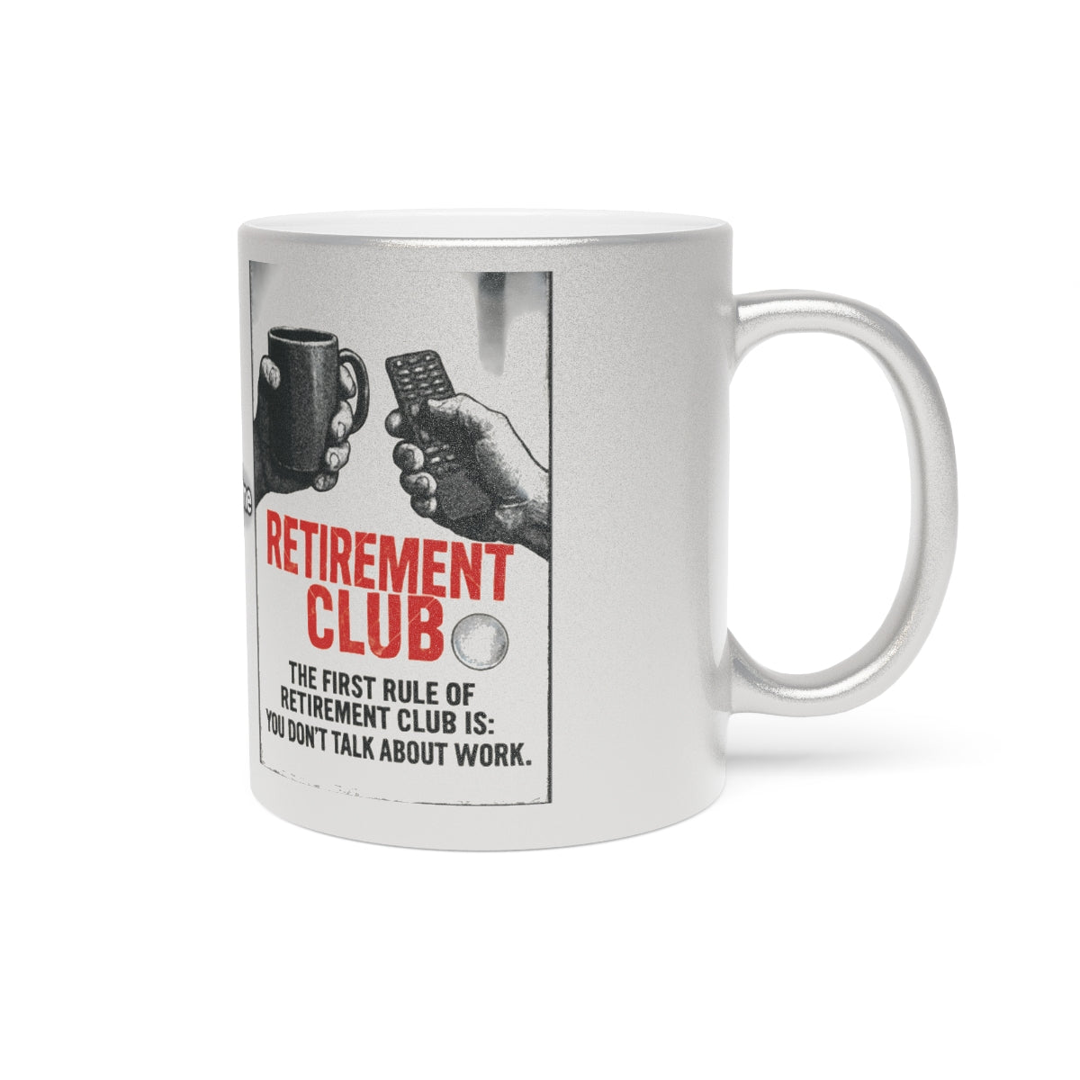 Retirement Club The First Rule Is You Don't Talk Mug