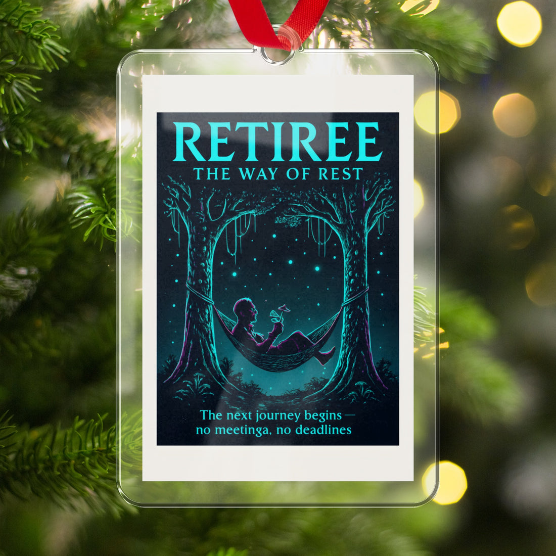 Retiree the Way of Rest | The next journey begins | Custom Cut Acrylic Ornaments - Retiree Gifts Retirement Party