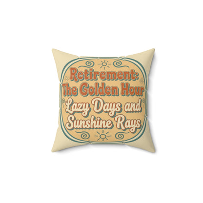 Retirement The Golden Hour Lazy Days Sunshine Rays | Pillows & Pillow Cases - Retiree Gifts Retirement Party