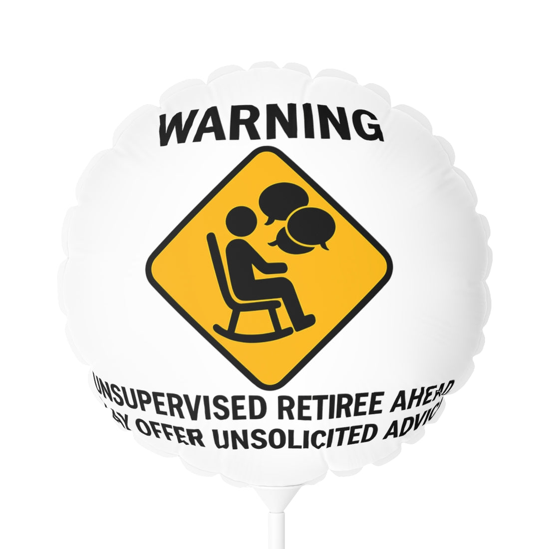 Warning Unsupervised Retiree Ahead Funny Gag Gift Mylar Ballon - Retiree Gifts Retirement Party