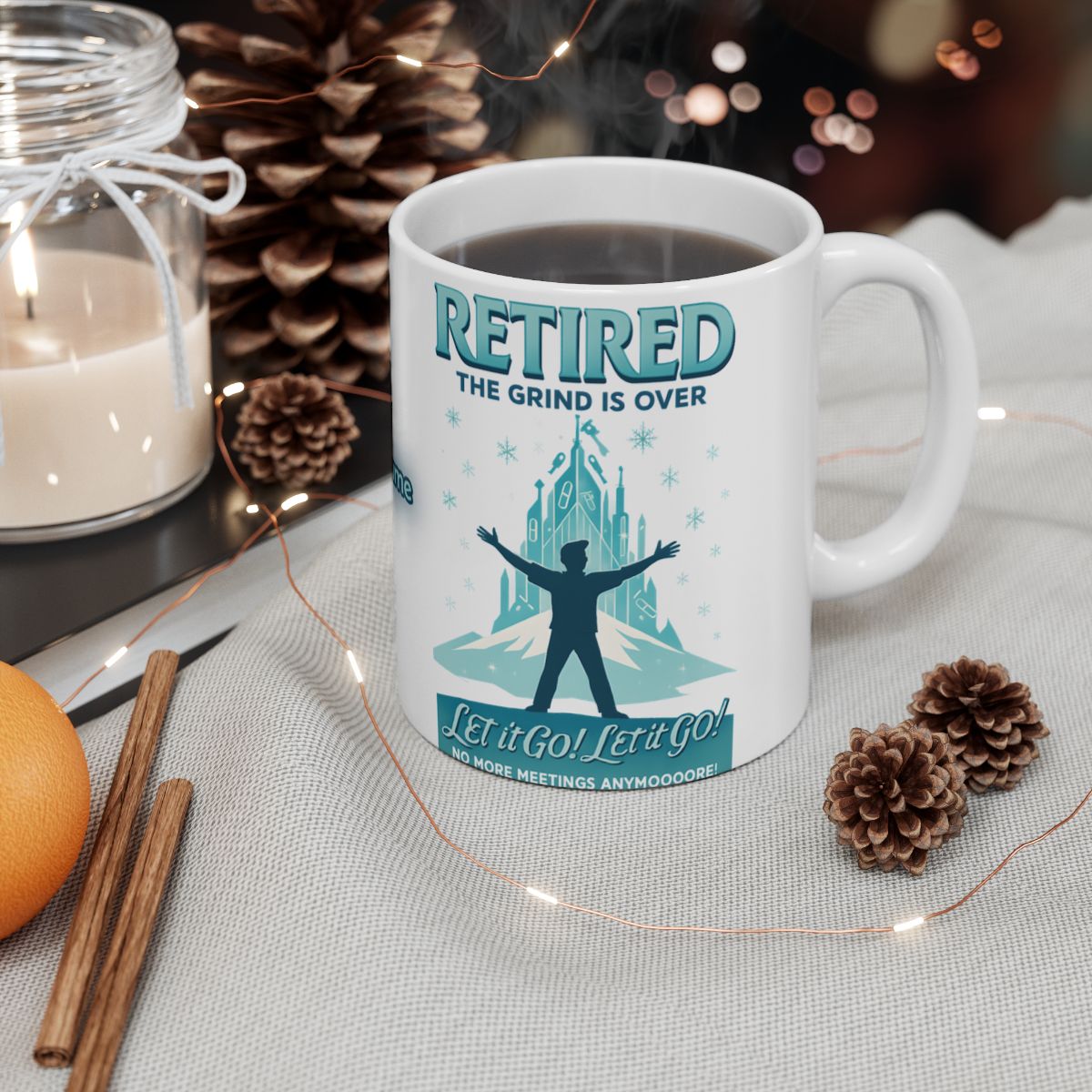Retired The Grind Is Over No More Meetings Coffee Mug