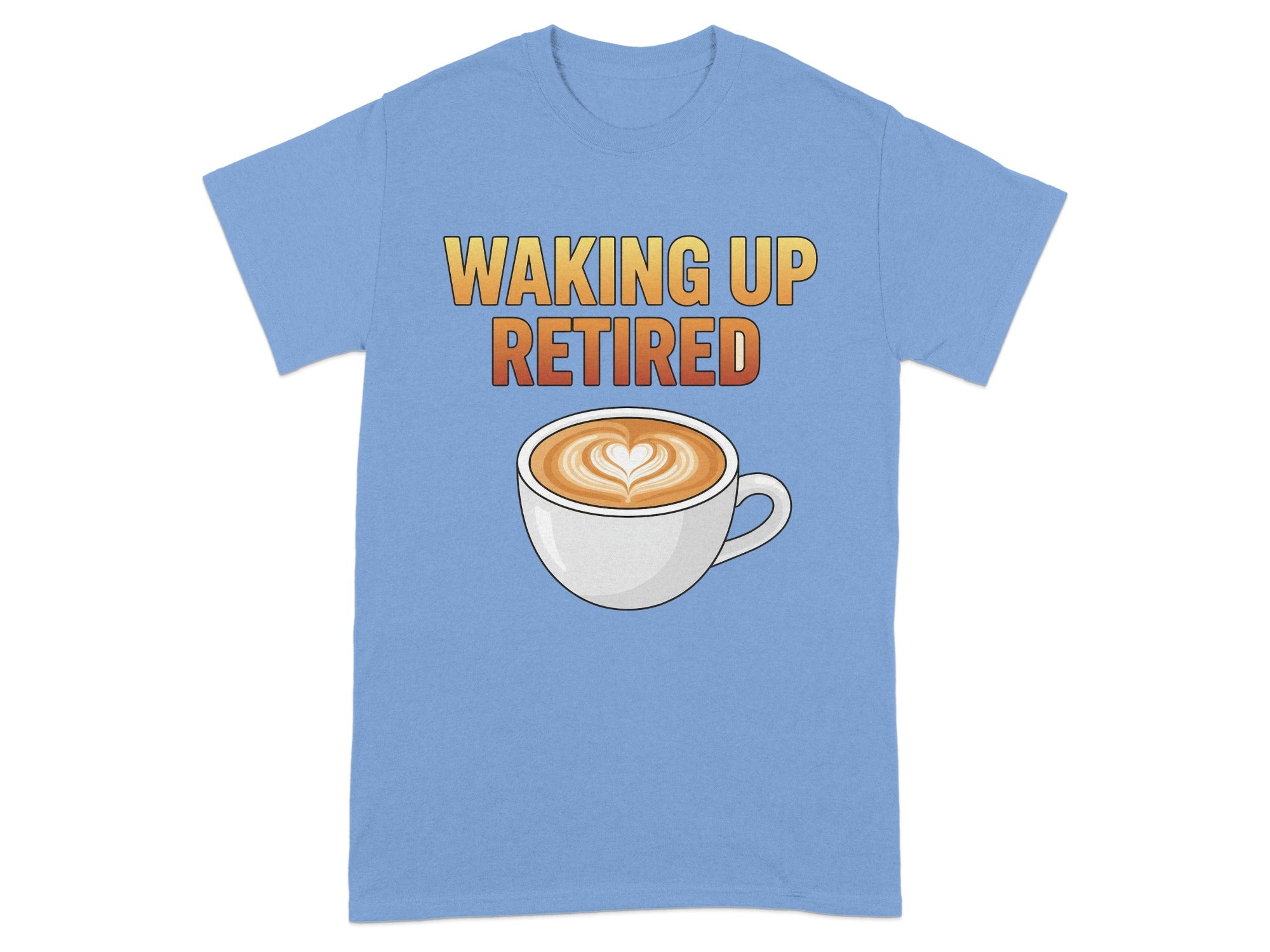 Waking Up Retired Coffee Lover T-Shirt